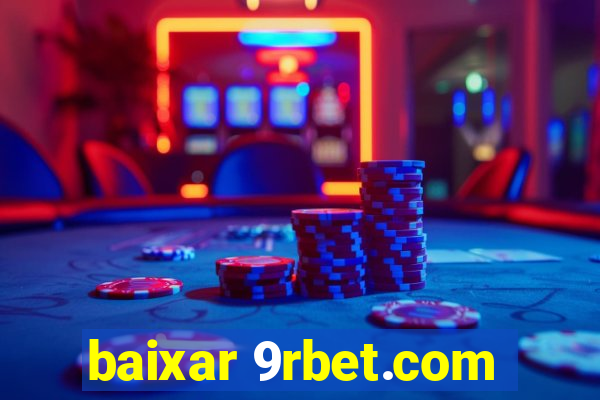 baixar 9rbet.com